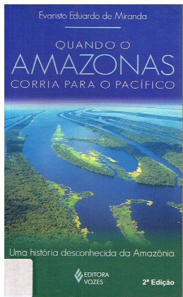 Quando o Amazonas corria para o Pacífico